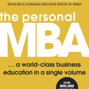 The Personal Mba A World-Class Business Education In A Singl