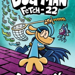 Dog Man 8: Fetch-22 Pb