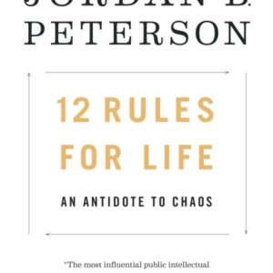 12 Rules For Life An Antidote To Chaos