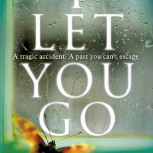 I Let You Go The Richard & Judy Bestseller