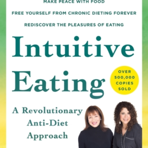 Intuitive Eating, 4Th Edition A Revolutionary Anti-Diet Appr