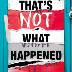 That's Not What Happened