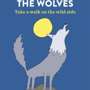 Run With The Wolvestake A Walk On The Wild Side