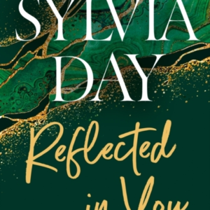 Reflected In You A Crossfire Novel