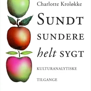 Sundt, sundere, helt sygt