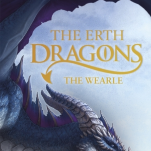 The Erth Dragons: The Wearle Book 1