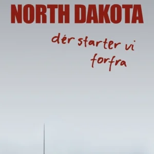 North Dakota - dér starter vi forfra