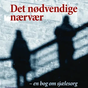 Det nødvendige nærvær