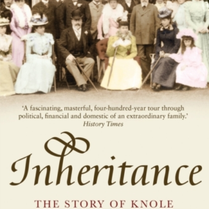 Inheritance The Story Of Knole And The Sackvilles