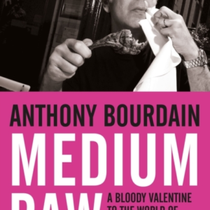 Medium Raw A Bloody Valentine To The World Of Food And The P