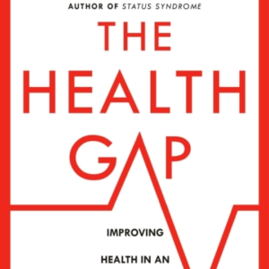 The Health Gap The Challenge Of An Unequal World