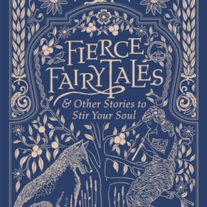 Fierce Fairytales A Perfect Feminist Gift Book