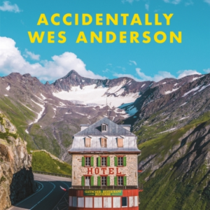 Accidentally Wes Anderson The Viral Sensation
