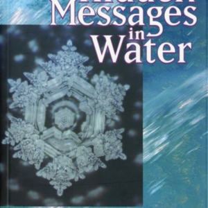 The Hidden Messages In Water