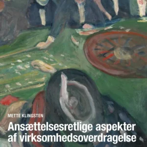 Ansættelsesretlige aspekter af virksomhedsoverdragelser