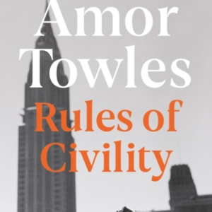 Rules Of Civility The Stunning Debut By The Million-Copy Bes