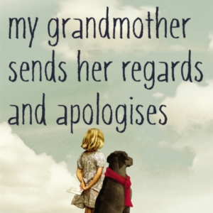 My Grandmother Sends Her Regards And Apologises From The Bes