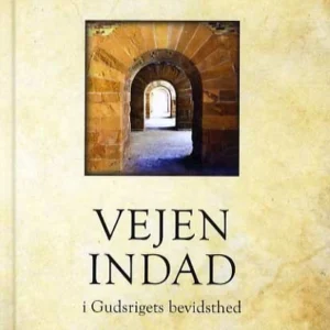 Vejen indad - i Gudsrigets bevidsthed