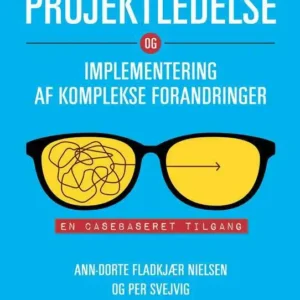 Projektledelse og implementering af komplekse forandringer