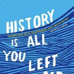 History Is All You Left Me The Much-Loved Hit From The Autho