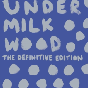 Under Milk Wood The Beloved Welsh Modern Classic