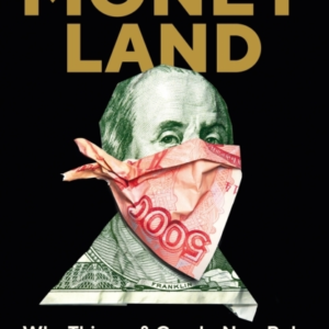 Moneyland Why Thieves And Crooks Now Rule The World And How