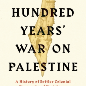 The Hundred Years' War On Palestine The International Bestse