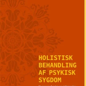 Holistisk behandling af psykisk sygdom.