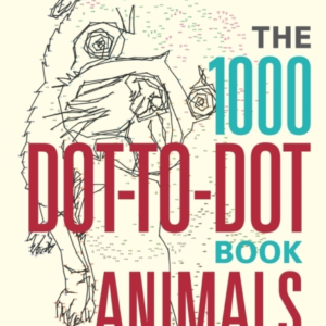 The 1000 Dot-To-Dot Book: Animals Twenty Incredible Creature