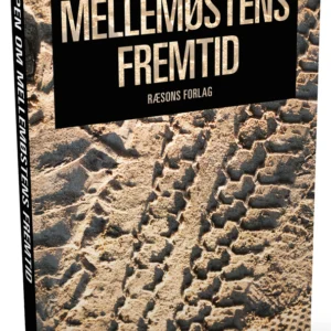 Kampen om Mellemøstens Fremtid