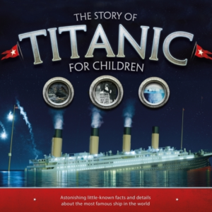 The Story Of The Titanic For Children Astonishing Little-Kno
