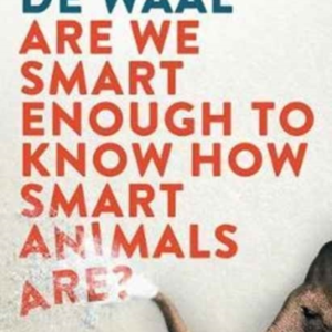 Are We Smart Enough To Know How Smart Animals Are?