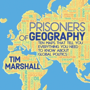 Prisoners Of Geography Ten Maps That Tell You Everything You