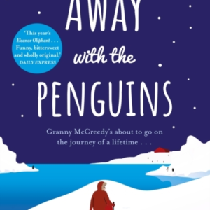 Away With The Penguins The Heartwarming And Uplifting Richar