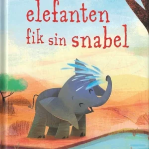 Allerførste læsning: Hvordan elefanten fik sin snabel