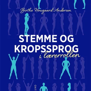 Stemme og kropssprog i lærerrollen