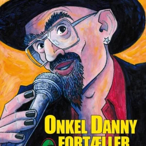 Onkel Danny fortæller - det hele