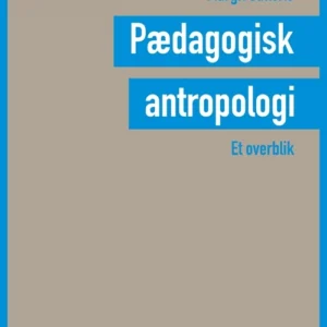 Pædagogisk antropologi - et overblik