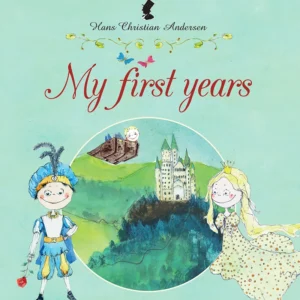 H.C. Andersen - My First Years