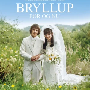 Bryllup før og nu