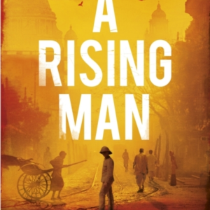 A Rising Man'An Exceptional Historical Crime Novel' C.J. San