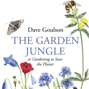 The Garden Jungleor Gardening To Save The Planet