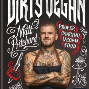 Dirty Veganproper Banging Vegan Food