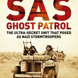 Sas Ghost Patrolthe Ultra-Secret Unit That Posed As Nazi Sto