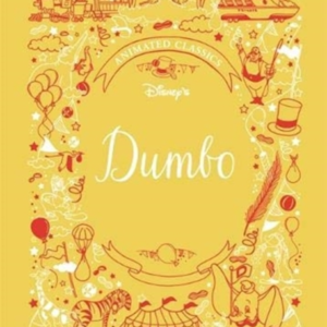 Dumbo Disney Animated Classicsa Deluxe Gift Book Of The Clas