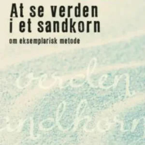 At se verden i et sandkorn