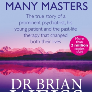 Many Lives, Many Masters The True Story Of A Prominent Psych