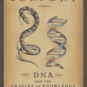 The Cosmic Serpent Dna And The Origins Of Knowledge