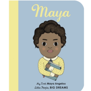 Maya Angeloumy First Maya Angelou [Board Book]