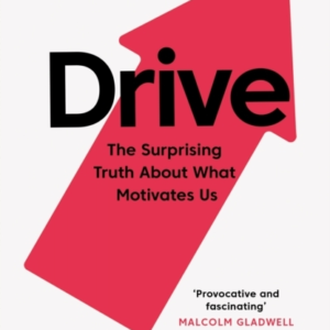 Drivethe Surprising Truth About What Motivates Us